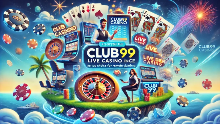 在Club99享受真人赌场体验